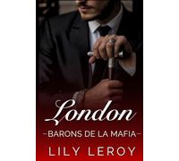 London (Les Barons de la Mafia, t3)