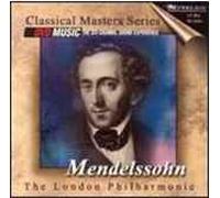 London Philharmonic Orchestra - Classical Masters: Mendelssohn