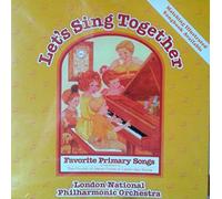 London Philharmonic Orchestra - Let's Sing Together: Favorite Primary Songs of members of The Church of Jesus Christ of Latter-Day Saints