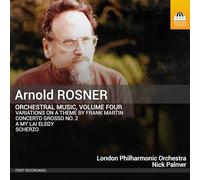 London Philharmonic Orchestra; Nick Palmer - Arnold Rosner: Orchestral Music, Vol. 4