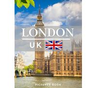 LONDON PICTURES BOOK: Coffee table book, 40 wonderful collection of photos and amazing views which take you to a world of beauty and wonder in amazing london, this book for travel lovers.