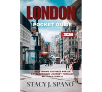 LONDON POCKET GUIDE 2026: Everything You Need for an Extraordinary Journey Through Britain’s Capital