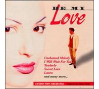 London Pops Orchestra - Be My Love