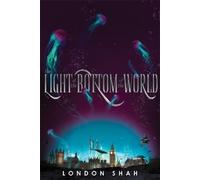 London Shah The Light At The Bottom Of The World (Copertina rigida)