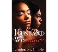 London St Charles The Husband We Share (Tascabile)