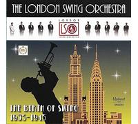 London Swing Orchestra - Birth Of Swing 1935-45
