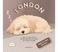 London: The Sleepy Dog. Book Two in beginner reader book series ages 4-7. First reader for kids learning to read.