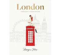 London: Through a Fashion Eye by Hess, Megan