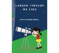 LONDON THROUGH MY EYES