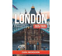 LONDON TRAVEL GUIDE 2025-2026