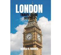 London Travel Guide 2025-2026: Discover Hidden Neighborhoods, Local Culture, and Essential Tips