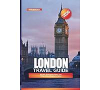 LONDON Travel Guide 2026: Big Ben, Buckingham Palace, and Things to Do in England’s Capital