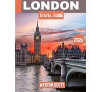 LONDON TRAVEL GUIDE 2026 (Full-color travel guide): Explore Iconic Sights, Hidden Gems, and Insider Tips for an Unforgettable London Experience