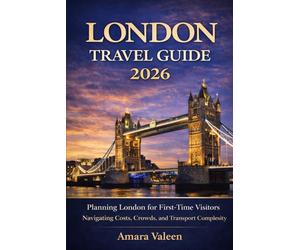 London Travel Guide 2026: Planning London for First-Time Visitors Navigating High Costs, Crowds, and Transport Complexity