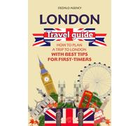 London Travel Guide: How to Travel London with Best Tips for First-Timers