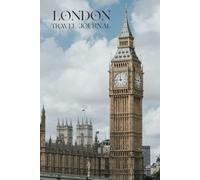 London Travel Journal & Trip Planner - A5 Lined Notebook with Packing List, Must-See Checklist & Map of Central London: Perfect Pocket-Size Memory Diary for Recording Your London Adventure