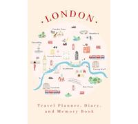London: Travel Planner, Diary, and Memory Book