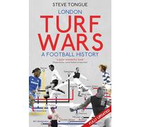 London Turf Wars: A Football History