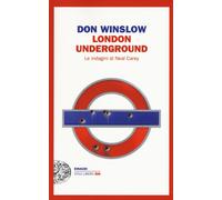 London underground. Le indagini di Neal Carey - Winslow Don