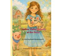 London Visits Grammy at the Farm: A Coloring Book Adventure 4+