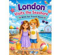 London Visits the Seashore: With her friend Alexis