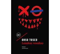London voodoo di Orso Tosco - minimum fax, 2022