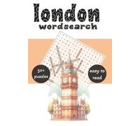 London Wordsearch: A Fun Puzzle Journey Through the Capital: Explore Iconic Landmarks, Streets & Culture with 50+ Puzzles