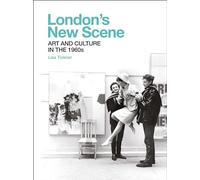 London's New Scene: Art and Culture in the 1960s
