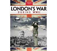 London's War During Wwii Coll