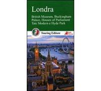 Londra. British Museum, Buckingham Palace, Houses of Parliament, Tate Modern e Hyde Park. Con guida alle informazioni pratiche