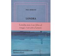 Londra. Ediz. numerata [Paperback] [Sep 25, 2024] Morand, Paul; Serra, Maurizio;