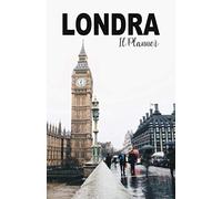 LONDRA, il Planner: Pagine impostate per pianificare la tua vacanza a Londra. Inoltre curiosità ed informazioni
