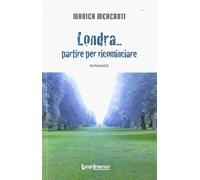 Londra... partire per ricominciare