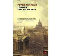 Londra. Una biografia