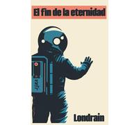 Londrain El fin de la eternidad (Tascabile) Universo Literario - Londrain