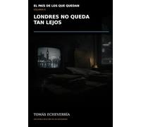 LONDRES NO QUEDA TAN LEJOS: Londres ocupa las pantallas. En una casa de Santiago, el pasado acaba de golpear con un objeto más cercano.