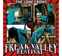 LONE CROWS - LIVE AT THE FREAK VALLEY
