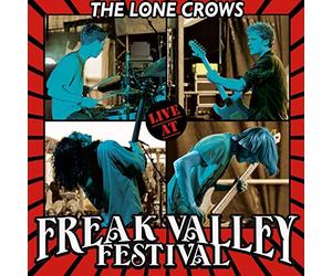 LONE CROWS - LIVE AT THE FREAK VALLEY