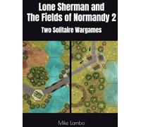 Lone Sherman and The Fields of Normandy 2: Two Solitaire Wargames