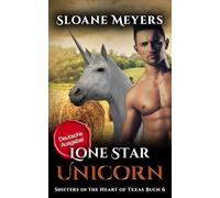 Lone Star Unicorn: (Deutsche Ausgabe) Ein Gestaltwandler-Roman