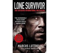 Lone Survivor: The Incredible True Story of Navy SEALs Under Siege