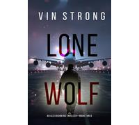 Lone Wolf (An Alex Hawkins Action Thriller-Book 3) - NUOVO