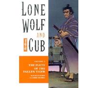 Lone Wolf and Cub Volume 3: The Flute of the Fallen Tiger [LONE WOLF & CUB V03 LONE -OS]