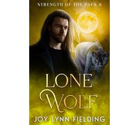 Lone Wolf: MM Paranormal romance (Strength of the Pack 6)