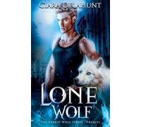 Lone Wolf: the Hybrid Wolf Series: Prequel - NUOVO Ciara Delahunt 2023