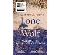 Adam Weymouth Lone Wolf (Copertina rigida) (PRESALE 29/05/2025)