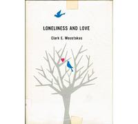 Loneliness and Love