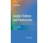 Lonely Children and Adolescents: Self-Perceptions, Social Exclusion, and Hope