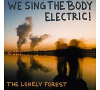 Lonely Forest - We Sing the Body Electric