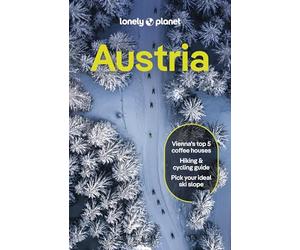 Lonely Planet Austria: Plan the Trip of a Lifetime | Detailed Itineraries & Maps | Insider Tips | Covers Vienna, Lower andUpper Austria, Salzburg and more